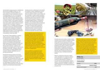 Cartea Antreprenorilor 2015 România | 77Cartea Antreprenorilor 2015 România | 76
Philip Cox
Director Export
Numele companiei
Cramele Recaș
Fondată 1992
Industrie Industria vinului
Număr curent angajați 213
Din preocupare pentru mediu, compania deține
una dintre cele mai moderne instalații de tratare
a apei reziduale din Europa, iar prelucrarea
strugurilor și a vinului este făcută cu intervenție
mecanică scăzută, atât pentru păstrarea calității
strugurilor, dar și pentru a minimiza impactul
asupra mediului înconjurător. Compania a
implementat și o amplă politică ecologică de
minimizare a impactului de mediu prin metode
agricole, cum ar fi spray-erea strugurilor cu
scopul de a reduce cantitatea de pesticide
folosită.
Philip Cox mizează pe continuarea creșterii
solide a vânzărilor și în următorii ani, până la
50 milioane EUR, prin avantajele prin care
Cramele se diferențiază de competiție: un
mix optim de vinuri premium/buget, brand-ul
puternic, diversificarea geografică a piețelor și
creșterea puternică a volumelor și marjelor la
export, dublate de succesul rețelei de distribuție
a vinurilor vrac.
Philip Cox încheie cu o viziune mai largă a ceea
ce înseamnă dezvoltarea business-ului Cramele
Recaș: “Vreau să fiu persoana care a dus vinul
românesc în lume. Când am început noi să facem
export, vinul românesc nu exista pe piețele
externe și nici acum nu este foarte prezent.
România este subevaluată din cauza emigranților
care au afectat imaginea țării, iar vinul este un
produs care o poate îmbunătăți. Este important
să știe lumea că se face vin bun în România și
m-aș bucura dacă se vor alătura și alte crame în
exportul vinului în Occident și nu numai.”
Atenția față de evoluția gusturilor cumpărătorilor
este una din prioritățile lui Philip Cox. Anul
trecut compania a introdus pe piață un vin
pentru desert, în timp ce anul acesta a introdus
încă două produse noi, iar în 2016 planifică
să înceapă producția de vinuri spumante. În
sens invers, Philip a modelat la rândul lui piața,
mizând pe vinurile seci când în România acestea
nu existau ca vânzări. Acum acestea reprezintă
circa 42% din consum. Educarea consumatorului
final a fost un factor cheie în susținerea creșterii
consumului de vin de calitate. Compania a
adoptat cu succes o strategie foarte agresivă de
poziționare a produsului, menținând totodată
un excelent raport calitate/preț. Flexibilitatea
adoptată îi permite să modifice sau să dezvolte
rapid produse noi pentru a veni în întâmpinarea
preferințelor în continuă schimbare ale
consumatorilor români sau străini.
De asemenea, retehnologizarea a contribuit
major la succesul Cramelor. Tehnologia
de vinificare a fost complet modernizată
cu scopul de a putea controla pe deplin
procesul de producție folosind cele mai noi
metode și tehnologiile de ultimă generație.
Retehnologizarea a fost demarată încă din anul
2000, deși finanțarea investițiilor era foarte
dificilă. Dacă în primii ani, creșterea a fost
bazată numai pe fonduri proprii și credit furnizor,
începând cu anul 2007 compania a atras prin
diverse proiecte 10 milioane EUR din fonduri
europene, destinate replantărilor de vie și
achiziției de tehnologie.
Pe lângă diversificarea gamelor de produse,
Cramele și-au diversificat în timp și activitatea,
dezvoltând o rețea de 120 de magazine în
franciză, o rețea de distribuție directă către toate
lanțurile de magazine, en-grosiști, distribuitori,
restaurante și o secție de turism (în 2014
au vizitat podgoria 30.000 de turiști). De
asemenea, firma importă vinuri din 8 țări pentru
a deservi cererea din partea restaurantelor.
Inovația de produs și tehnologică a fost dublată
de investiția în oameni. Angajamentul luat de
companie este de a produce vin de calitate
alături de oameni de calitate. Scopul echipei este
de a îmbunătăți și a păstra calitatea naturală a
strugurilor și de a aplica cele mai bune metode
de producție pentru fiecare sticlă de vin. Peste
200 de oameni lucrează în companie, la care
se adaugă angajații sezonieri. Societatea are
una dintre cele mai bune echipe tehnice din
România(cu trei specialiști străini, din Australia,
Spania și Chile) în producerea de vinuri și
un renumit consultant pentru producerea
strugurilor, ce colaborează îndeaproape cu
echipa din România. Cramele lucrează de
asemenea în permanență cu institute de
cercetare din Australia, Germania și Italia.
“De la început am crezut că cel mai bun lucru
pe care pot să îl fac pentru zona Recaș este
să înființez o afacere care să ofere locuri de
muncă, astfel că, în prezent, sunt mii de familii
care depind de afacerea aceasta. Sponsorizăm
și ajutăm biserici și mănăstiri, dar și facultățile
și muzeele din zonă. Oferim cursuri facultăților
de agricultură, ajutăm Muzeul Banatului și
Muzeul Satului, unde avem o mică expoziție a
istoriei vinului pe care am sponsorizat-o. Suntem
conștienți de faptul că vinul este și un produs
cultural, nu doar un produs comercial. Vinul este
un produs ce implică istorie.
Avem o școală de vin unde aducem lectori
universitari și experți străini care să ofere
explicații și informații despre acest domeniu.
Oferim sponsorizări caselor de copii, sau chiar
anumitor sate în care cresc copii cu dizabilități
sau copii care au fost abandonați, pe care îi
ajutăm prin oferirea de cazare și școală”, spune
Philip Cox.
 