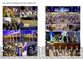 Cartea Antreprenorilor 2015 România | 7Cartea Antreprenorilor 2015 România | 6
Prima ediție a EY Entrepreneur Of The Year™ România, 2014
 