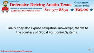 Finally, they also expose navigation knowledge, thanks to
the courtesy of Global Positioning Systems.
 