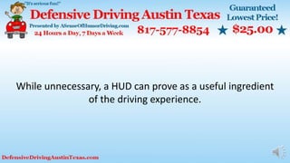 While unnecessary, a HUD can prove as a useful ingredient
of the driving experience.
 