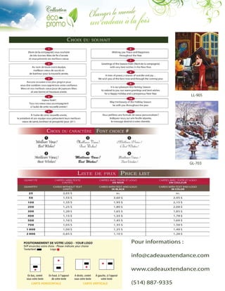 Pour informations :
info@cadeauxtendance.com
www.cadeauxtendance.com
(514) 887-9335
LL-905
GL-703
 