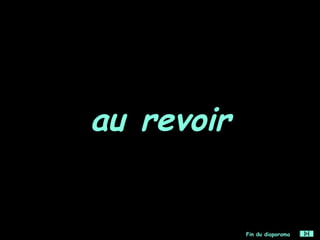 revoirau
Fin du diaporama
 