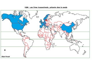 H&M : une firme transnationale, présente dans le monde
 
