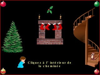 Cliquez à l’intérieur de la cheminée