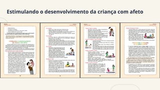 Estimulando o desenvolvimento da criança com afeto
 