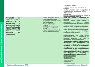 Carteira de Serviços na APS Guia de Referência Rápida 51
AtençãoCentradanaCriançaenoadolescente
- Dt (difteria e tétano)*
...