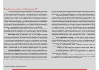 Riscos Relacionados aos Valores Mobiliários Lastro do BDR
Os BDRs representam valores mobiliários negociados em outro país. Mas, em seu mercado de
negociação, esses valores mobiliários, como qualquer investimento, apresentam riscos. Seja uma ação,
um título representativo de dívida ou uma cota de um fundo de índice, cada ativo financeiro que serve
de lastro ao BDR está sujeito aos riscos inerentes a sua classe, entre os quais se destacam o risco de
mercado e o risco de crédito. O risco de mercado está relacionado às condições econômicas, como
crescimento econômico, emprego e renda, taxas de juros, além de questões setoriais relacionados ao
negócio do emissor ou ao segmento em que investe. A mudança de expectativas em relação a essas
condições pode impactar negativamente os preços de negociação desses ativos e, consequentemente,
os preços de negociação dos BDRs no Brasil. O risco de crédito se refere à capacidade de o emissor de
um valor mobiliário representativo de dívida cumprir com as condições pactuadas para o pagamento de
juros e amortização do principal. A possibilidade de não cumprimento dessas obrigações pode impactar
diretamente a rentabilidade esperada desses ativos e, portanto, dos BDRs neles lastreados.
Risco de Liquidez: O conceito de liquidez em finanças está relacionado à facilidade com que
um ativo pode ser negociado ou resgatado a um valor considerado justo. Os BDRs são negociados em
bolsa. Nesse mercado, não há garantia de que o investidor que desejar vender seu investimento
encontrará interessados em comprar, o que pode impactar o seu preço de negociação.
Risco Cambial: Os BDRs são negociados no Brasil em reais. No entanto, esses BDRs
representam um valor mobiliário negociado em outro mercado, na moeda local. Portanto, além das
variações naturais de preço do ativo relacionadas ao negócio que representam, os BDRs também estão
expostos à variação cambial. Por exemplo, suponha a ação negociada em bolsa nos EUA cotada a US$
10,00. Considerando um câmbio exemplificativo de R$ 5,00/US$, e desconsiderando custos e impostos,
um BDR representativo dessa ação negociado aqui no Brasil provavelmente estaria cotado a R$ 50,00.
Isso se deve à teoria de arbitragem, ou seja, se assim não fosse, investidores poderiam comprar ou
vender a ação nos EUA e vender ou comprar o BDR no Brasil auferindo lucros sem risco. Esse exemplo é
apenas ilustrativo. Não há garantias e não se pode afirmar que os preços de negociação dos ativos no
exterior e os preços dos BDRs com lastro neles estarão sempre em equilíbrio. Outras condições de
mercado, custos de transação, impostos, entre outros fatores, podem interferir nessa relação.
Risco Legal e Informacional: Os emissores, no exterior, de valores mobiliários que servem de
lastro a programas de BDR nível I, patrocinados ou não, são empresas e fundos estrangeiros (a exceção,
já citada no texto, são os casos de emissores brasileiros de títulos representativos de dívida que venham
a ser lastro de programa de BDR). Consequentemente, estão submetidos à legislação específica de seu
país de origem, e não à brasileira, inclusive quanto aos aspectos societários e de direitos dos investidores
minoritários. Isso se aplica inclusive quanto ao tipo e aos padrões contábeis das informações financeiras,
que podem ser bastante diversos dos vigentes no Brasil, além de poderem ser apresentados na língua
do país em que são negociados. Como exemplo, algumas companhias abertas americanas cujas ações
são objeto de lastro de programas de BDR não patrocinados divulgam suas informações contábeis no
padrão US GAAP, que diferem do padrão internacional, IFRS, exigido das companhias abertas brasileiras.
Ausência de uma ampla base de análise local: Alguns investidores baseiam as suas decisões
de investimentos em análises especializadas realizadas pelos analistas de valores mobiliários. Esses
profissionais elaboram relatórios de análise, que envolvem um aprofundamento técnico, com
recomendações sobre valores mobiliários específicos ou sobre emissores determinados, para auxiliar os
investidores no processo de tomada de decisão de investimento. Embora muitos ativos brasileiros sejam
acompanhados por analistas, essa cobertura pode não ocorrer para os ativos ou emissores estrangeiros
cujos valores mobiliários sejam lastro dos programas de BDRs. Essa possível ausência de uma base de
análise local pode representar um risco ao investidor, que precisaria buscar em outros mercados a
análise necessária para apoiar a sua decisão, em geral disponível apenas em outra língua e sujeita a
regras distintas das aqui aplicáveis aos analistas de valores mobiliários. Além disso, é importante o
investidor compreender que, ainda que determinado ativo financeiro ou emissor estrangeiro seja
coberto por uma analista, o foco de atuação desses profissionais é a empresa ou o ativo financeiro
específico que se está analisando, e não o cliente. Então, embora os investidores possam se apoiar nas
recomendações fornecidas, eles devem antes se perguntar se aquele ativo em si é adequado ao seu
perfil e objetivo de investimento.
Risco de Descontinuidade do Programa: A instituição depositária no Brasil, emissora dos
BDRs, pode optar por descontinuar o programa. Para isso, precisará atender à regulamentação e aos
procedimentos estabelecidos pela entidade administradora de mercado em que o BDR é negociado,
notificando a decisão com antecedência. De forma geral, quando o programa de BDR é cancelado, um
dos seguintes procedimentos pode ser facultado ao investidor:
• Venda dos valores mobiliários no exterior, e recebimento do resultado da venda pelo
investidor no Brasil, em moeda local;
• Transferência dos valores mobiliários no exterior para a conta de custódia, também no
exterior, a ser indicada pelo investidor à instituição depositária; •
Ou ainda outro procedimento, de acordo com a situação específica que determinou o
cancelamento do registro do Programa, sujeito à aprovação prévia da entidade administradora de
mercado em que o BDR é negociado.
Os investidores devem observar as regras da entidade administradora de mercado em que o
BDR é negociado, além das condições estabelecidas no programa, e estar cientes de cada uma dessas
possibilidades e do risco que podem representar aos seus investimentos.
 *ExtraídodoCadernoCVMNº14BDR–BrazilianDepositaryReceipts(2020)
 