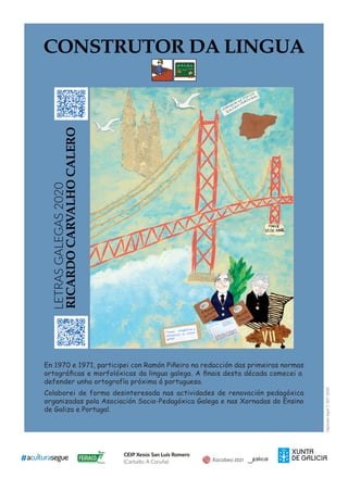 Depósitolegal:C507-2020
LETRASGALEGAS2020
CEIP Xesús San Luís Romero
(Carballo, A Coruña)
 