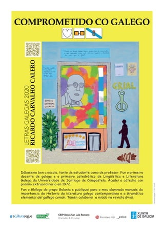 Depósitolegal:C507-2020
LETRASGALEGAS2020
CEIP Xesús San Luís Romero
(Carballo, A Coruña)
 