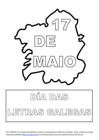 CEE A BARCIA: Os símbolos pictográficos usados son propiedade do Goberno de Aragón e foron creados por Sergio
Palao para ARASAAC (http://arasaac.org) que os distribúe baixo a licenza Creative Commons (BY-NC-SA).
 