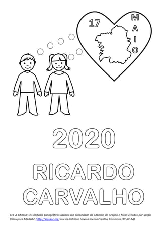 CEE A BARCIA: Os símbolos pictográficos usados son propiedade do Goberno de Aragón e foron creados por Sergio
Palao para ARASAAC (http://arasaac.org) que os distribúe baixo a licenza Creative Commons (BY-NC-SA).
 