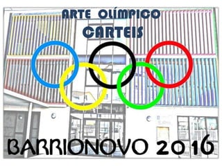 ARTE OLÍMPICO
CARTEIS
 