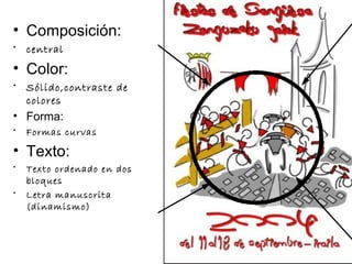 Composición: central Color: Sólido,contraste de colores Forma: Formas curvas Texto: Texto ordenado en dos bloques Letra manuscrita (dinamismo) 
