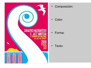 Composición: Texto: Color: Imagen: Composición: Color: Forma: Texto: 