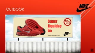 OUTDOOR
Super
Liquidaç
ão
www.nikeshoes.com
 