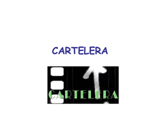 CARTELERA 