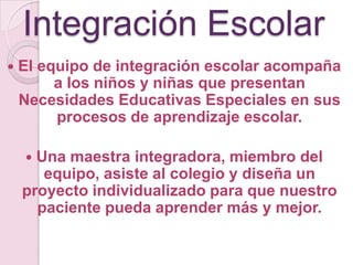 Integración Escolar ,[object Object]