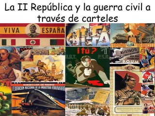 La II República y la guerra civil a través de carteles 
