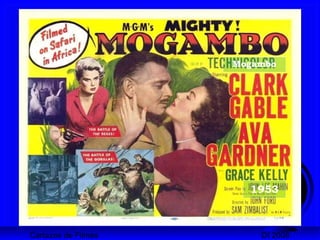 Cartazes de Filmes DI 2008
Mogambo
1953
 