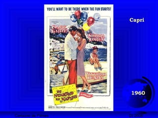 Cartazes de Filmes DI 2008
1960
Capri
 
