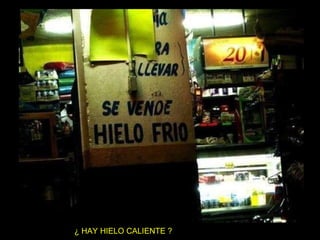 ¿ HAY HIELO CALIENTE ? 