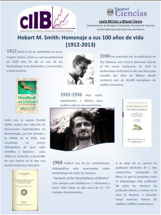Hobart M. Smith: Homenaje a sus 100 años de vida
                  (1912-2013)
 