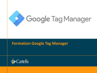 Formation Google Tag Manager
 