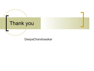 Thank you DeepaChandrasekar 