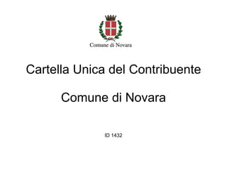 Cartella Unica del Contribuente Comune di Novara ID 1432 