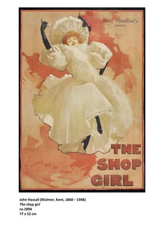 John Hassall (Walmer, Kent, 1868 – 1948)
The shop girl
ca.1894
77 x 52 cm
 