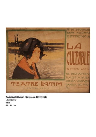 Adrià Gual i Queralt (Barcelona, 1872-1943).
La culpable
1899
71 x 89 cm
 