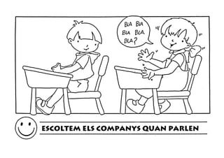 ESCOLTEM ELS COMPANYS QUAN PARLEN
 