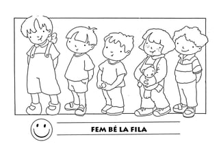 FEM BÉ LA FILA
 