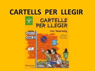 CARTELLS PER LLEGIR
 