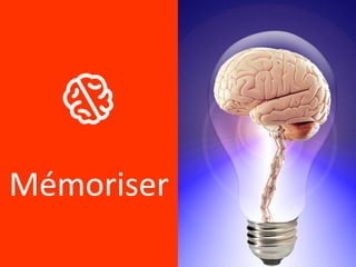Mémoriser
 