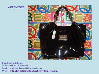 V0002 NEGRO




Carolina Castellanos
Movil: +58 (0414) 3009584
Mail:  carolcastellanos541@hotmail.com
Web:     http://ticenelcontextoeducativo.wikispaces.com/
 