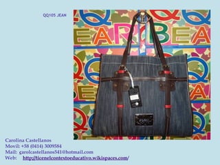 QQ105 JEAN




Carolina Castellanos
Movil: +58 (0414) 3009584
Mail:  carolcastellanos541@hotmail.com
Web:     http://ticenelcontextoeducativo.wikispaces.com/
 