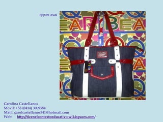QQ109 JEAN




Carolina Castellanos
Movil: +58 (0414) 3009584
Mail:  carolcastellanos541@hotmail.com
Web:     http://ticenelcontextoeducativo.wikispaces.com/
 