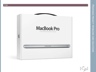 PROPOSED PROJECT PROBLEMS AND SOLUTIONS
Design
 