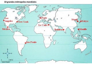 10 grandes métropoles mondiales
 