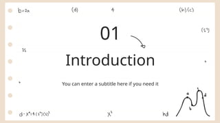 Introduction
01
You can enter a subtitle here if you need it
 