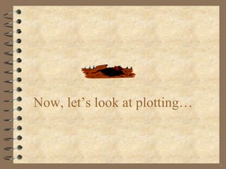 36
Now, let’s look at plotting…
 