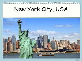 New York City, USA
 