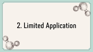 2. Limited Application
 