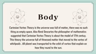 a presentation about cartesian vortex theory | PDF