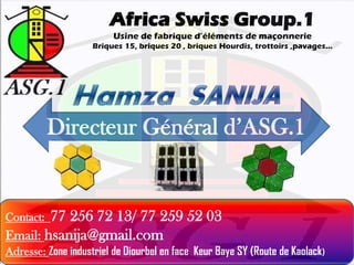 Africa Swiss Group.1
Usine de fabrique d’éléments de maçonnerie
Briques 15, briques 20 , briques Hourdis, trottoirs ,pavag...