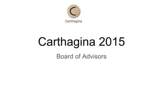Carthagina 2015
Board of Advisors
 