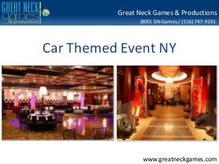 Great Neck Games & Productions
                (800) GN-Games / (516) 747-9191




Car Themed Event NY




                 www.greatneckgames.com
 