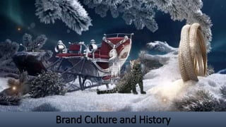 Brand Culture and History
 