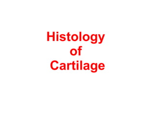 Histology  of  Cartilage 
